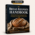 The Bread Keeper’s Handbook