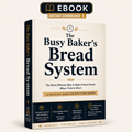 The Busy Baker’s Bread System